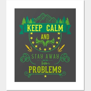 Keep Calm and Stay Away from Problems Vintage Posters and Art